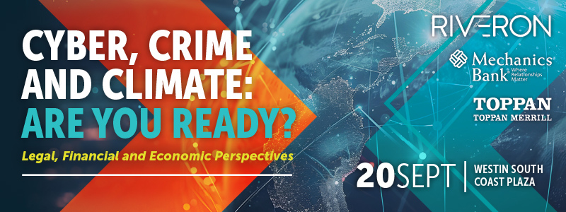 Cyber, Crime and Climate: Are you Ready? Legal, Financial & Economic Perspectives